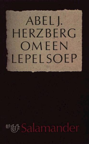 Om een lepel soep - Abel J. Herzberg (ISBN 9789021444833)