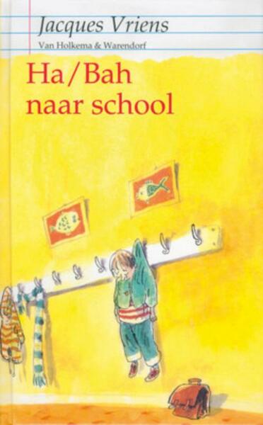 Ha/Bah naar school - J. Vriens (ISBN 9789026911101)