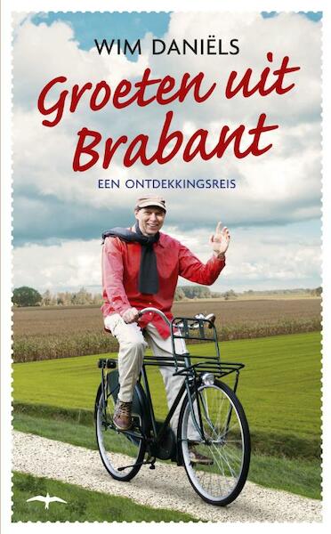 Groeten uit Brabant - Wim Daniëls (ISBN 9789400403161)