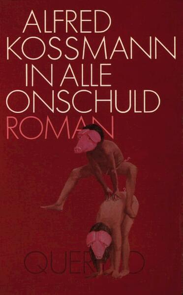 In alle onschuld - Alfred Kossmann (ISBN 9789021444963)