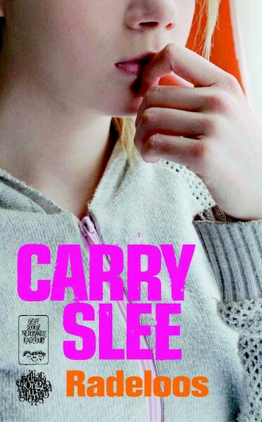 Radeloos - C. Slee, Carry Slee (ISBN 9789049920890)