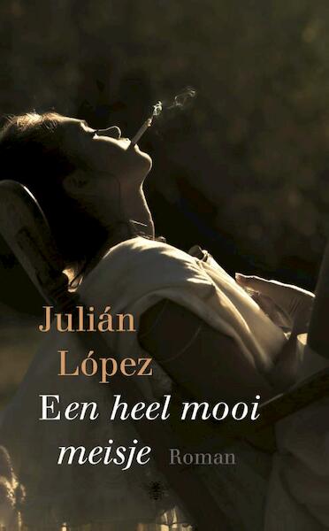 Een heel mooi meisje - Julián López (ISBN 9789023492351)