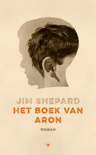 Het boek van Aron - Jim Shepard (ISBN 9789023492658)