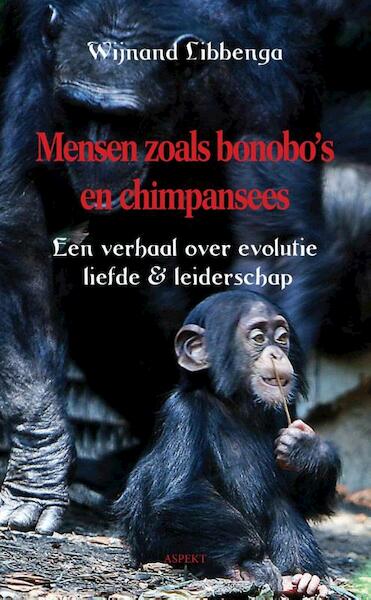 Mensen zoals bonobo's en chimpansees - Wijnand Libbenga (ISBN 9789461537409)