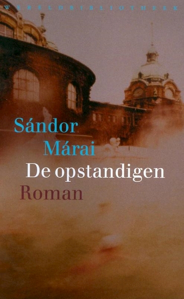 De opstandigen - Sándor Márai (ISBN 9789028442238)