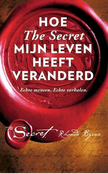 Hoe the Secret mijn leven heeft veranderd - Rhonda Byrne (ISBN 9789021563688)