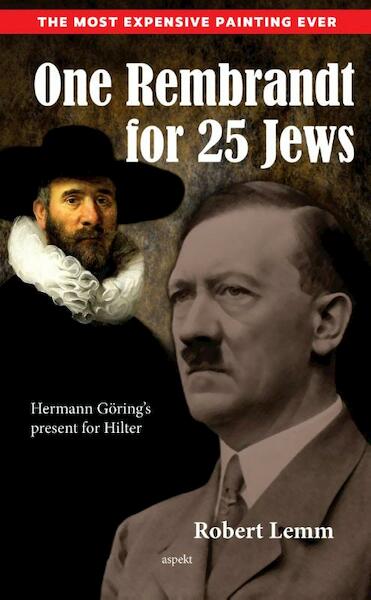 One Rembrandt for 25 Jews - Robert Lemm (ISBN 9789461539427)