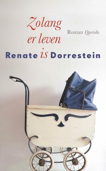 Zolang er leven is - Renate Dorrestein (ISBN 9789021406824)
