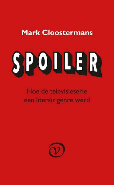 Spoiler - Mark Cloostermans (ISBN 9789028270176)
