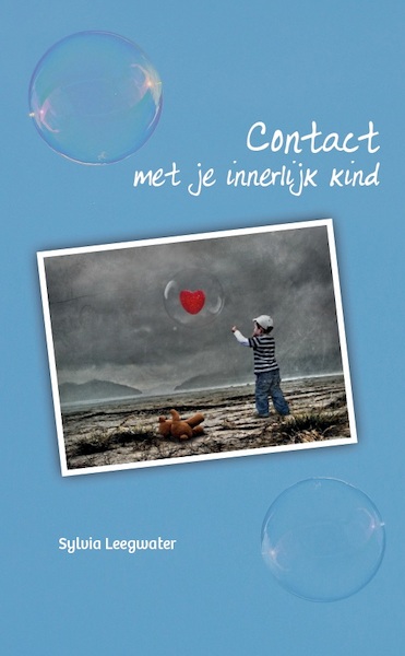 Contact met je innerlijk kind - Sylvia Leegwater (ISBN 9789055993383)