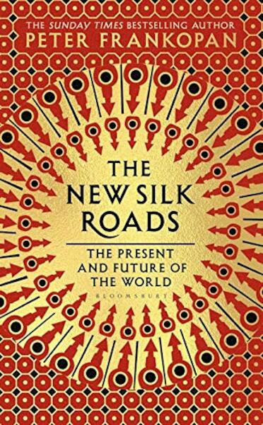 New Silk Roads - Peter Frankopan (ISBN 9781526608062)