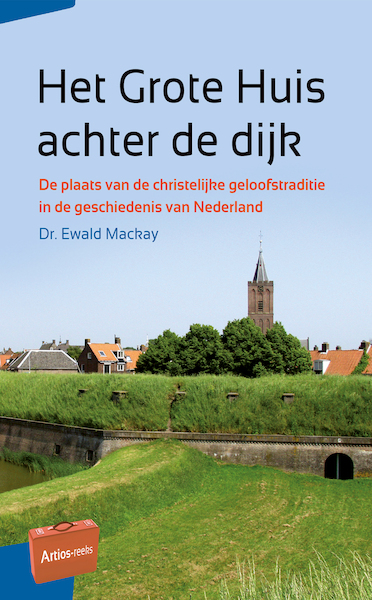 Het Grote Huis achter de dijk - Ewald Mackay (ISBN 9789088972409)