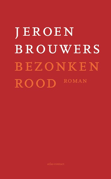 Bezonken rood - Jubileum editie - Jeroen Brouwers (ISBN 9789025459024)
