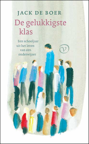 De gelukkigste klas - Jack de Boer (ISBN 9789028265011)