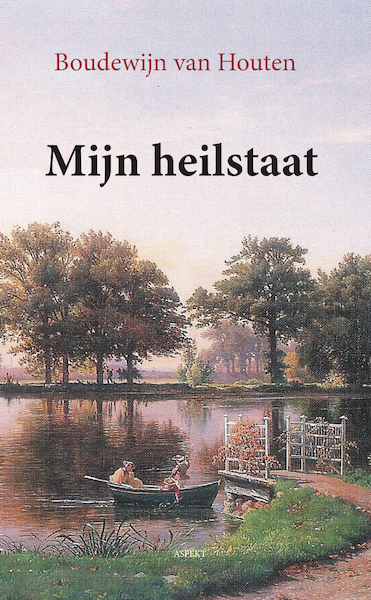 Mijn Heilstaat - Boudewijn van Houten (ISBN 9789461539533)