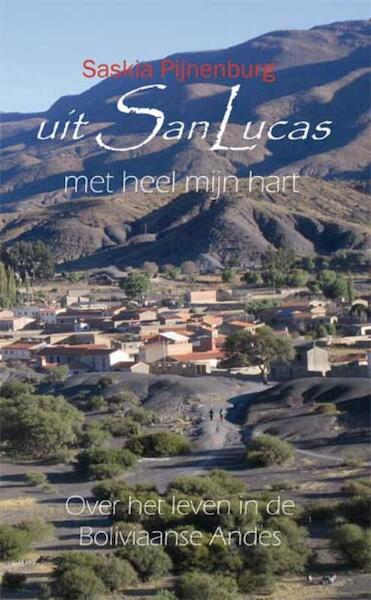 Uit San Lucas, met heel mijn hart - S. Pijnenburg (ISBN 9789086660667)
