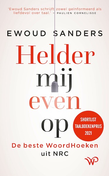 Helder mij even op - Ewoud Sanders (ISBN 9789462497160)