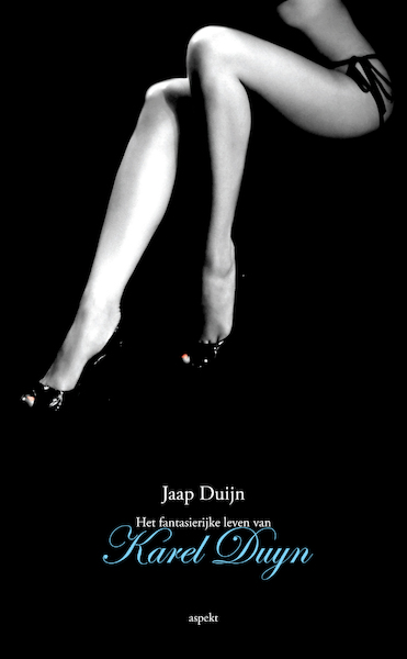 Het fantasierijke leven van Karel Duyn - Jaap Duyn (ISBN 9789464242584)