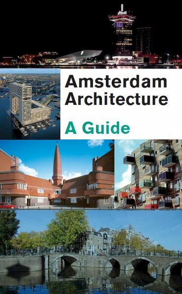 Amsterdam Architecture - Guus Kemme, Gaston Bekkers (ISBN 9789068685626)