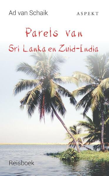 Parels van Sri Lanka en Zuid-India - Ad van Schaik (ISBN 9789464620900)