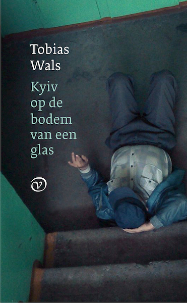 Kyiv op de bodem van een glas - Tobias Wals (ISBN 9789028222120)