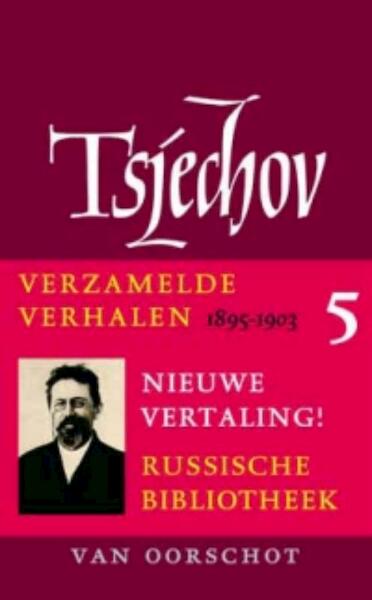 Verzamelde verhalen 5 - Anton P. Tsjechov (ISBN 9789028240452)