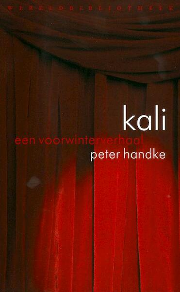 Kali - Peter Handke (ISBN 9789028422872)