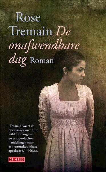 De onafwendbare dag - Rose Tremain (ISBN 9789044516784)