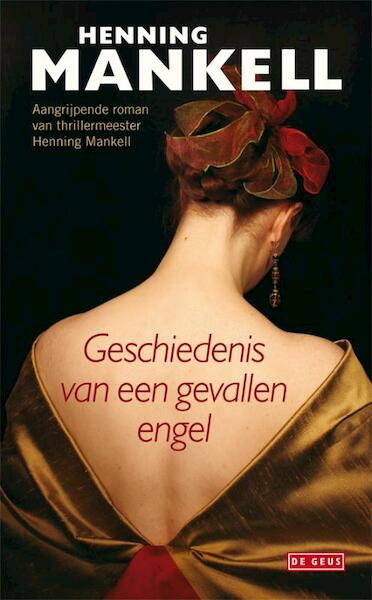 De geschiedenis van een gevallen engel - Henning Mankell (ISBN 9789044521184)