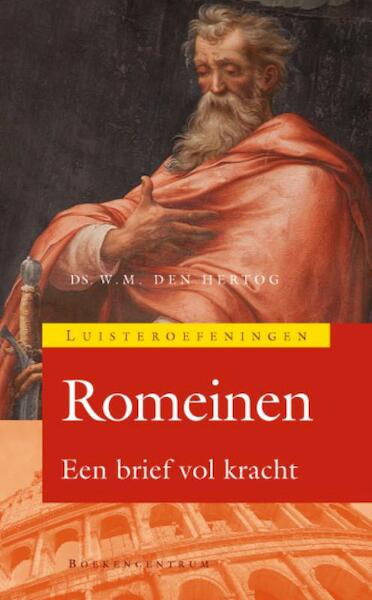 Luisteroefeningen Romeinen - W.M. den Hertog (ISBN 9789023925576)
