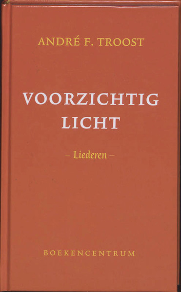 Voorzichtig licht - A.F. van Troost (ISBN 9789023967163)