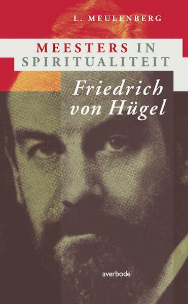 Meesters in spiritualiteit Friedrich von Hugel - L. Meulenberg (ISBN 9789031722167)
