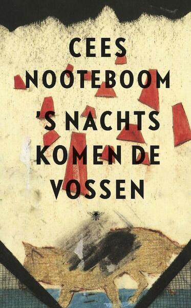 's Nachts komen de vossen - Cees Nooteboom (ISBN 9789023442813)