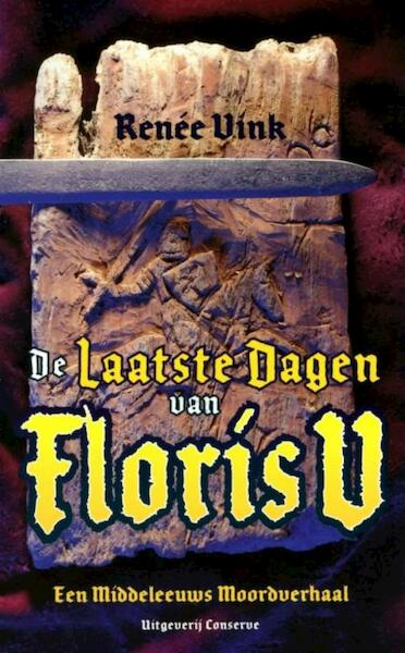 De laatste dagen van Floris V - Renée Vink (ISBN 9789491259104)