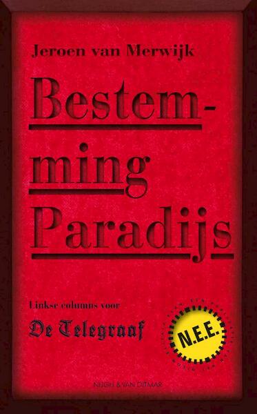 Bestemming paradijs - Jeroen van Merwijk (ISBN 9789038895147)