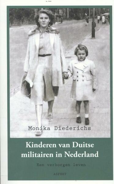 Kinderen van Duitse militairen in Nederland - Monika Diederichs (ISBN 9789461532183)