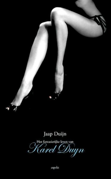 Het fantasierijke leven van Karel Duijn - Jaap Duyn (ISBN 9789461533210)