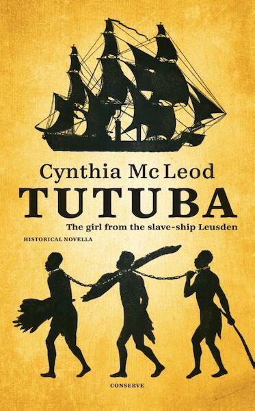 Tutuba - the girl from the slave-ship Leusden - Cynthia Mc Leod (ISBN 9789054293583)