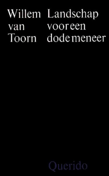 Landschap voor een dode meneer - Willem van Toorn (ISBN 9789021453019)
