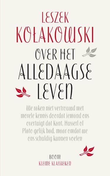 Over het alledaagse leven - Leszek Kolakowski (ISBN 9789461059536)