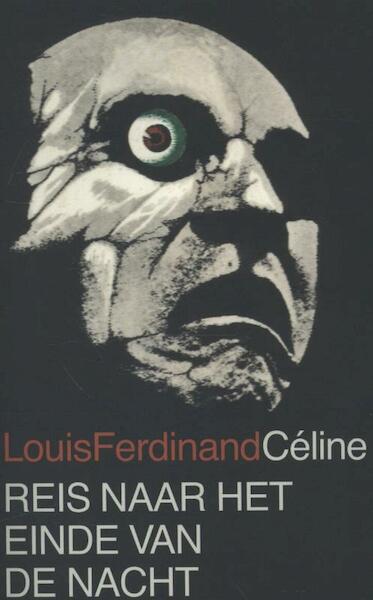 Reis naar het einde van de nacht - Louis-Ferdinand Celine (ISBN 9789028260771)