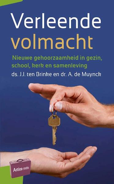 Verleende volmacht - J.J. ten Brinke, A. de Muynck (ISBN 9789088971051)