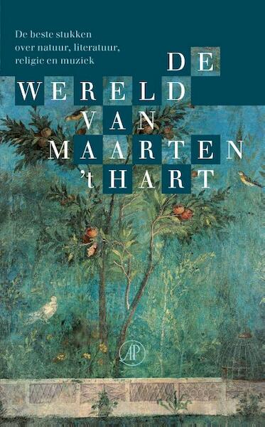 De wereld van Maarten 't Hart - Maarten 't Hart (ISBN 9789029514651)
