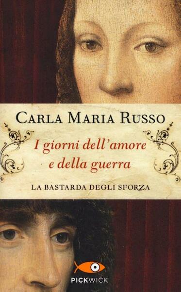 I giorni dell'amore e della guerra - Carla Maria Russo (ISBN 9788868368340)
