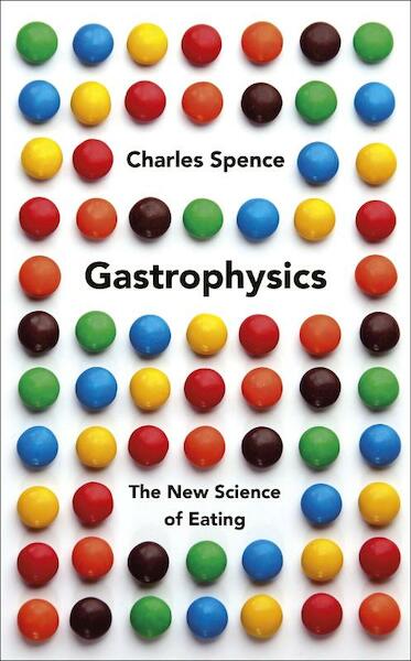 Gastrophysics - Charles Spence (ISBN 9780241270097)