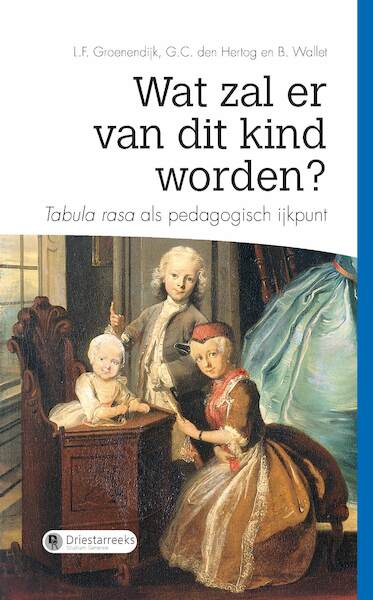 Wat zal er van dit kind worden? - L.F. Groenendijk, G.C. den Hertog, B. Wallet (ISBN 9789087180454)