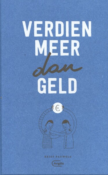 Verdien meer (dan) geld - Krist Pauwels (ISBN 9789022335253)