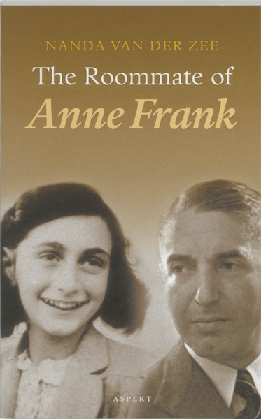 The roommate of Anne Frank - Nanda van der Zee (ISBN 9789059110960)