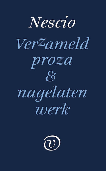 Verzameld proza en nagelaten werk - Nescio (ISBN 9789028292208)