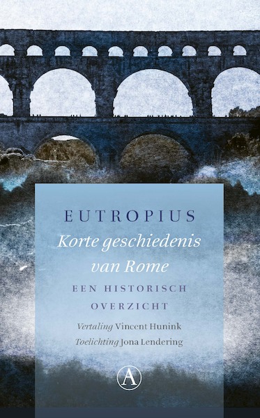 Korte geschiedenis van Rome - Eutropius (ISBN 9789025310844)